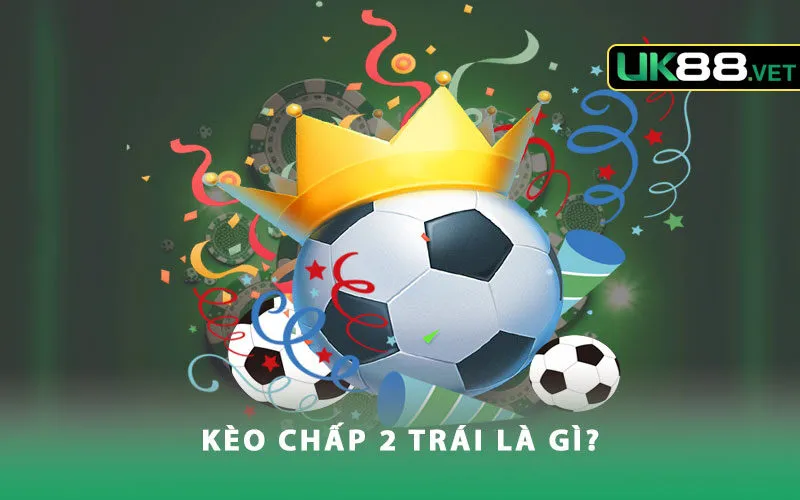 keo-chap-2-trai-la-gi